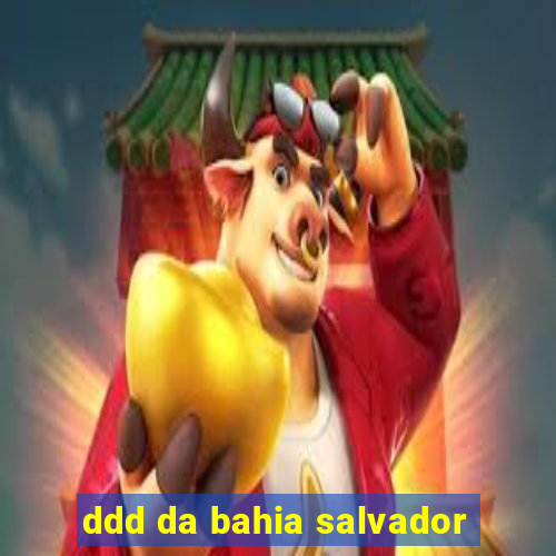 ddd da bahia salvador